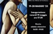 “ART EXHIBITION: Mostra degli Artisti Soci Amici dei Musei di Vercelli”, 19-28 maggio 2023